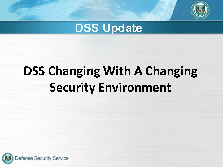 DSS Update DSS Changing With A Changing Security Environment 