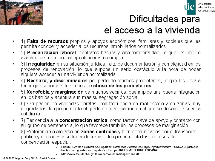 Dificultades para el acceso a la vivienda • • 1) Falta de recursos propios