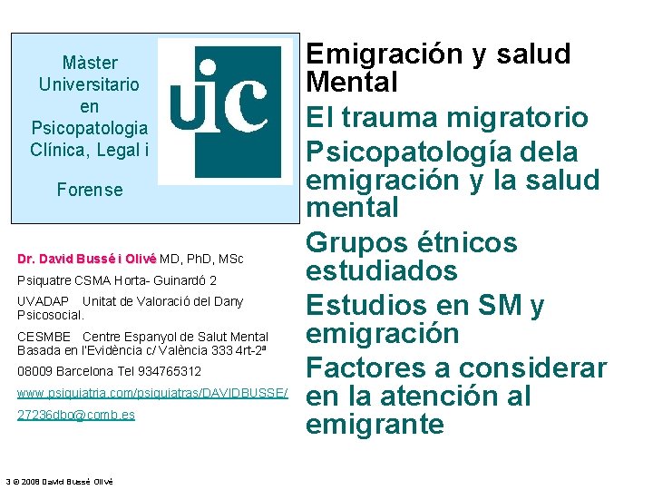 Màster Universitario en Psicopatologia Clínica, Legal i Forense Dr. David Bussé i Olivé MD,