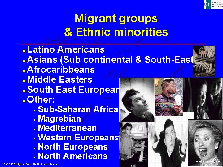 Migrant groups & Ethnic minorities Latino Americans n Asians (Sub continental & South-Eastern) n