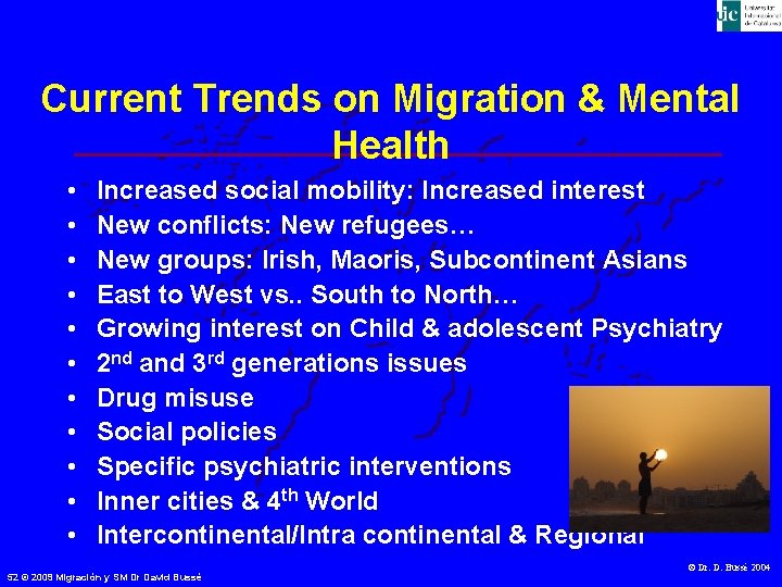 Current Trends on Migration & Mental Health • • • Increased social mobility: Increased