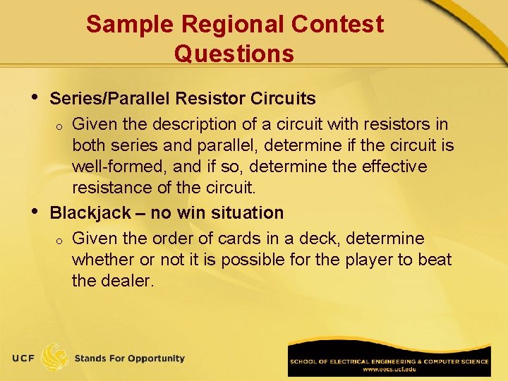 Sample Regional Contest Questions • • Series/Parallel Resistor Circuits o Given the description of
