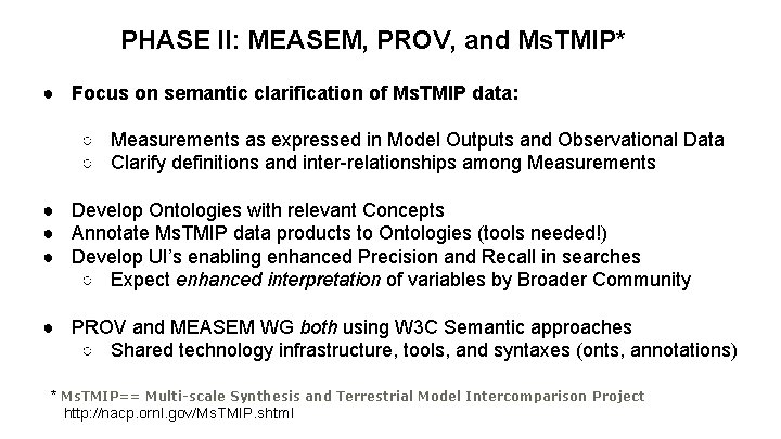 PHASE II: MEASEM, PROV, and Ms. TMIP* ● Focus on semantic clarification of Ms.