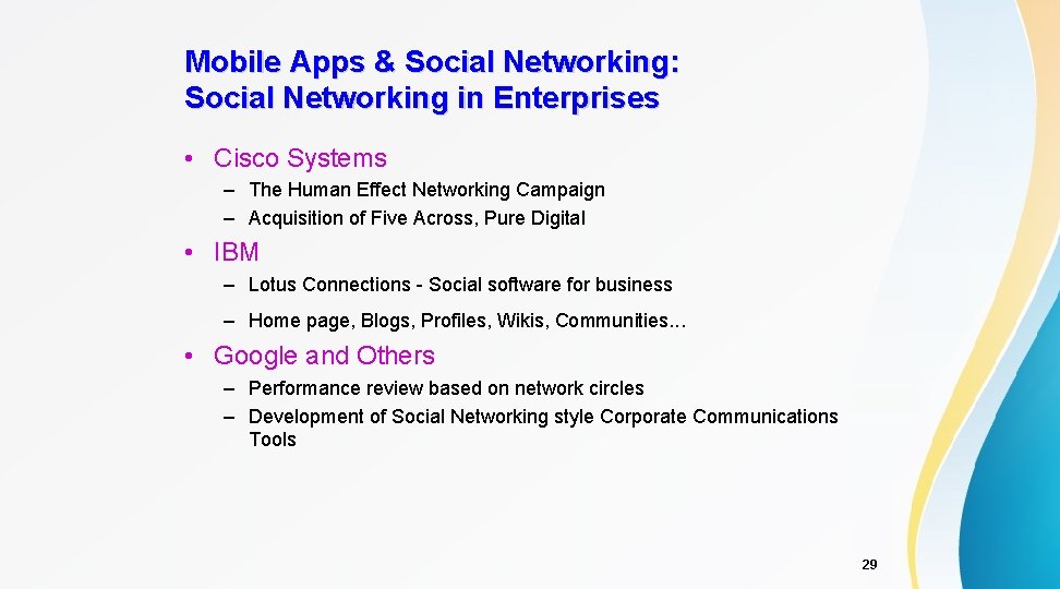 Mobile Apps & Social Networking: Social Networking in Enterprises • Cisco Systems – The