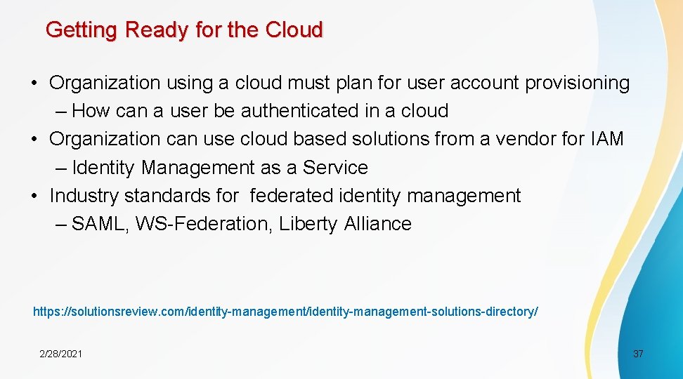 Getting Ready for the Cloud • Organization using a cloud must plan for user