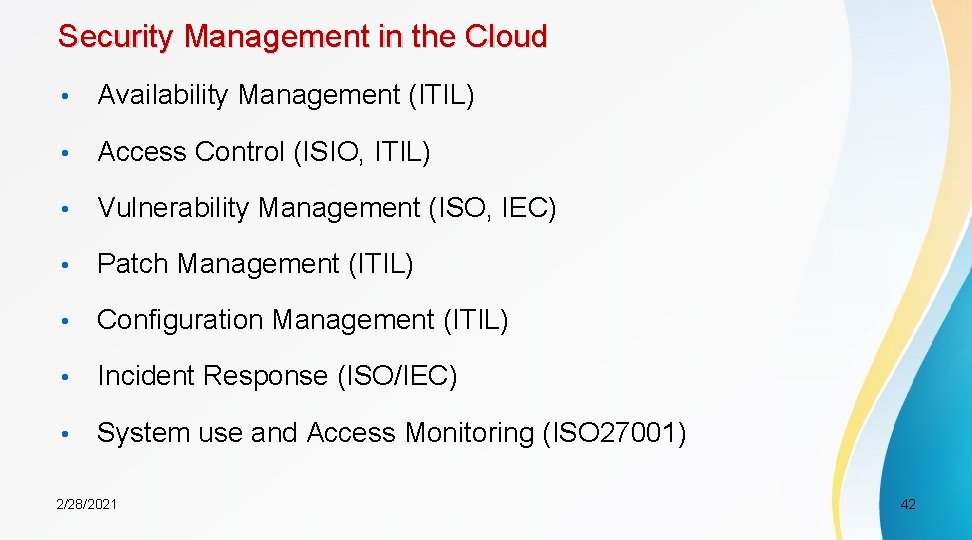 Security Management in the Cloud • Availability Management (ITIL) • Access Control (ISIO, ITIL)