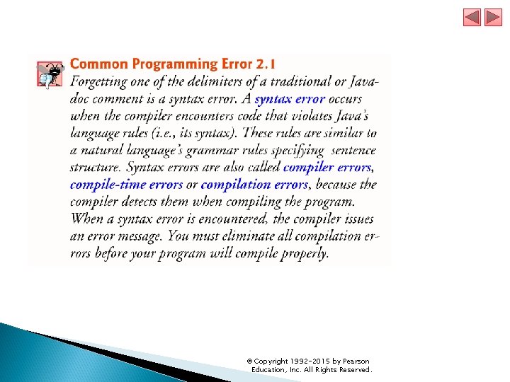 © Copyright 1992 -2015 by Pearson Education, Inc. All Rights Reserved. 