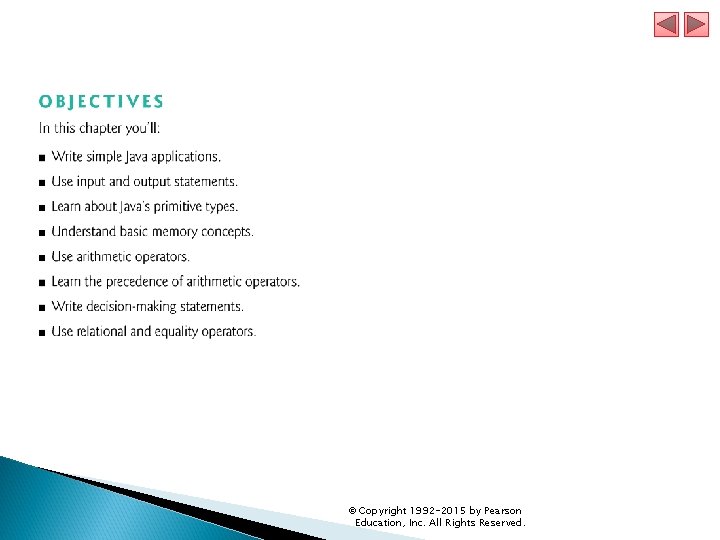 © Copyright 1992 -2015 by Pearson Education, Inc. All Rights Reserved. 