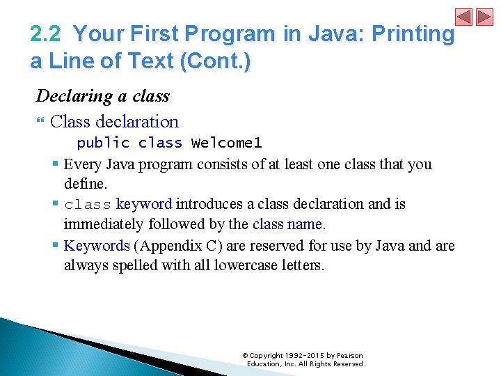 2. 2 Your First Program in Java: Printing a Line of Text (Cont. )