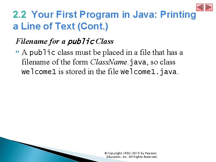 2. 2 Your First Program in Java: Printing a Line of Text (Cont. )