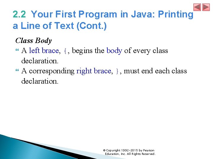 2. 2 Your First Program in Java: Printing a Line of Text (Cont. )