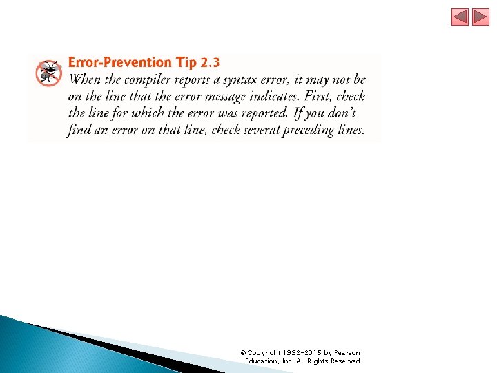 © Copyright 1992 -2015 by Pearson Education, Inc. All Rights Reserved. 