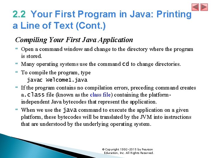2. 2 Your First Program in Java: Printing a Line of Text (Cont. )