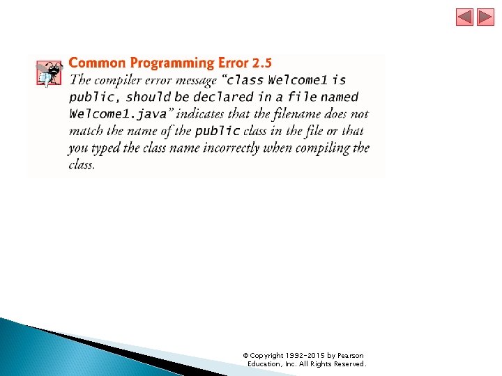 © Copyright 1992 -2015 by Pearson Education, Inc. All Rights Reserved. 