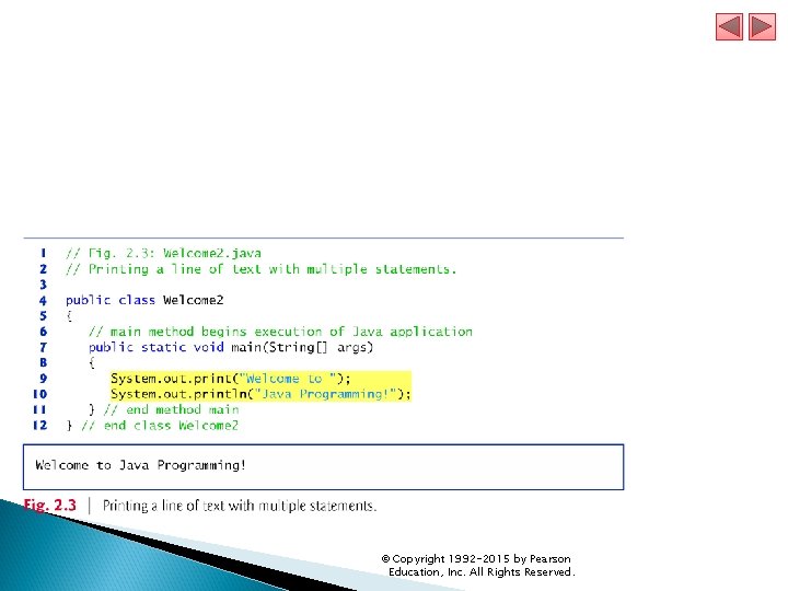 © Copyright 1992 -2015 by Pearson Education, Inc. All Rights Reserved. 