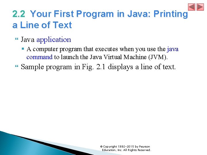 2. 2 Your First Program in Java: Printing a Line of Text Java application