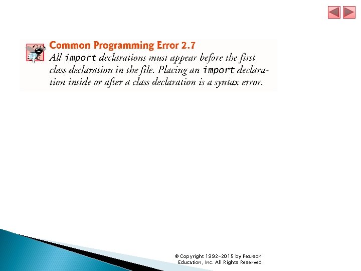 © Copyright 1992 -2015 by Pearson Education, Inc. All Rights Reserved. 