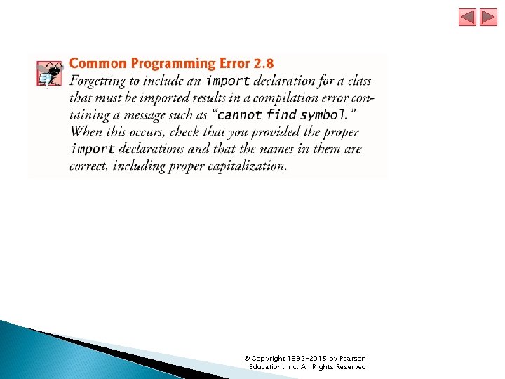 © Copyright 1992 -2015 by Pearson Education, Inc. All Rights Reserved. 