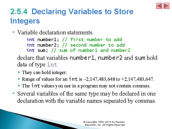 2. 5. 4 Declaring Variables to Store Integers Variable declaration statements int number 1;
