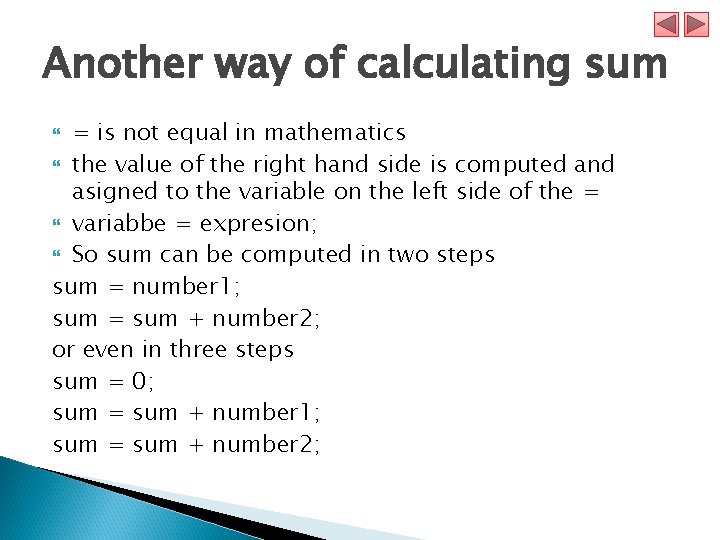 Another way of calculating sum = is not equal in mathematics the value of
