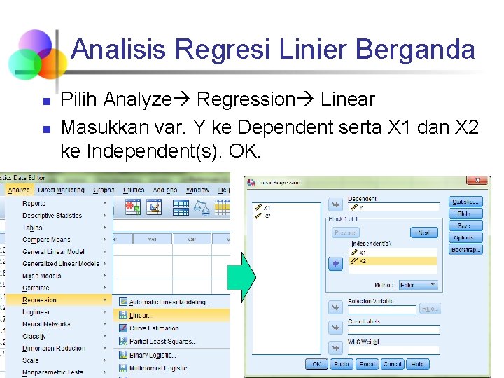 Analisis Regresi Linier Berganda n n Pilih Analyze Regression Linear Masukkan var. Y ke