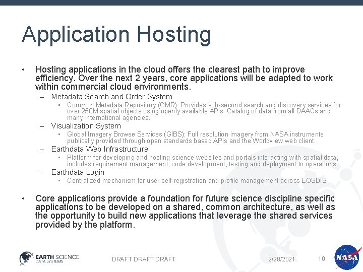 Application Hosting • Hosting applications in the cloud offers the clearest path to improve