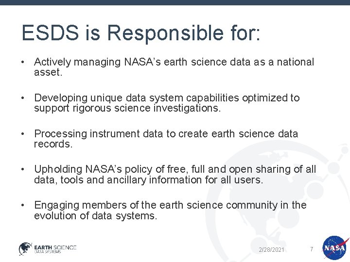 ESDS is Responsible for: • Actively managing NASA’s earth science data as a national