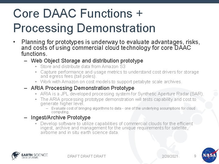 Core DAAC Functions + Processing Demonstration • Planning for prototypes is underway to evaluate