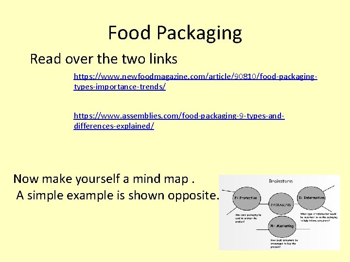 Food Packaging Read over the two links https: //www. newfoodmagazine. com/article/90810/food-packagingtypes-importance-trends/ https: //www. assemblies. Food Packaging Read over the two links https: //www. newfoodmagazine. com/article/90810/food-packagingtypes-importance-trends/ https: //www. assemblies.