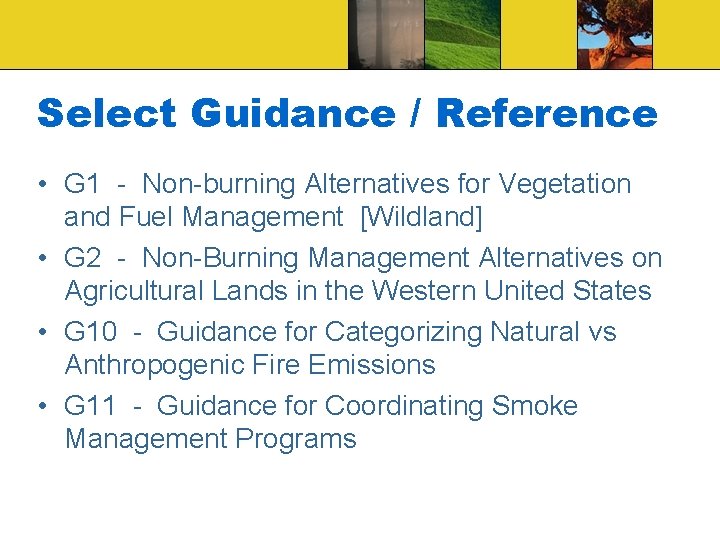 Select Guidance / Reference • G 1 - Non-burning Alternatives for Vegetation and Fuel