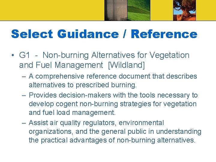 Select Guidance / Reference • G 1 - Non-burning Alternatives for Vegetation and Fuel