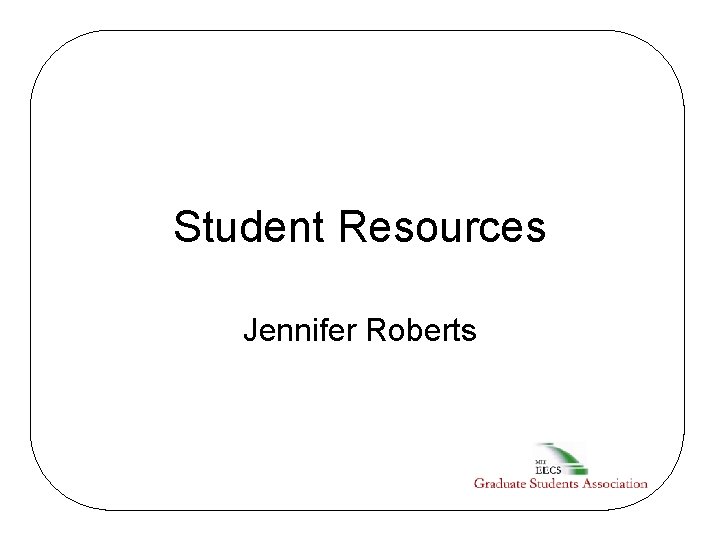 Student Resources Jennifer Roberts 