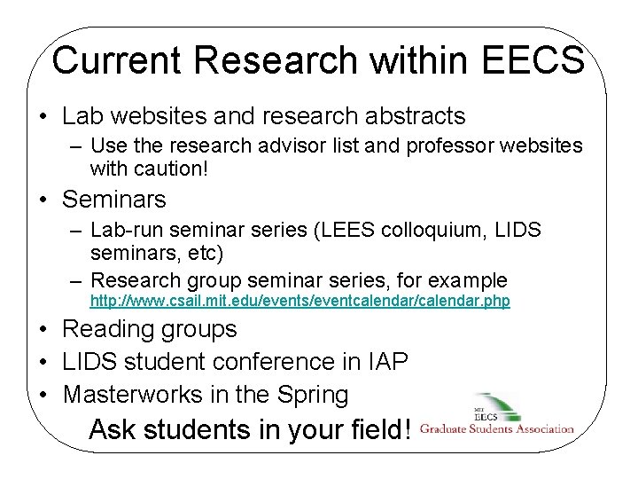 Current Research within EECS • Lab websites and research abstracts – Use the research