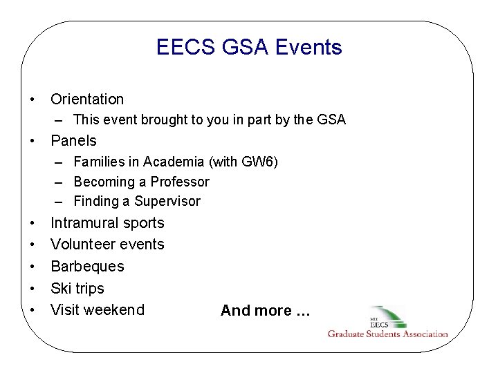 EECS GSA Events • Orientation – This event brought to you in part by