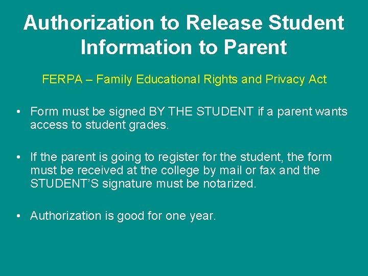 Authorization to Release Student Information to Parent FERPA – Family Educational Rights and Privacy