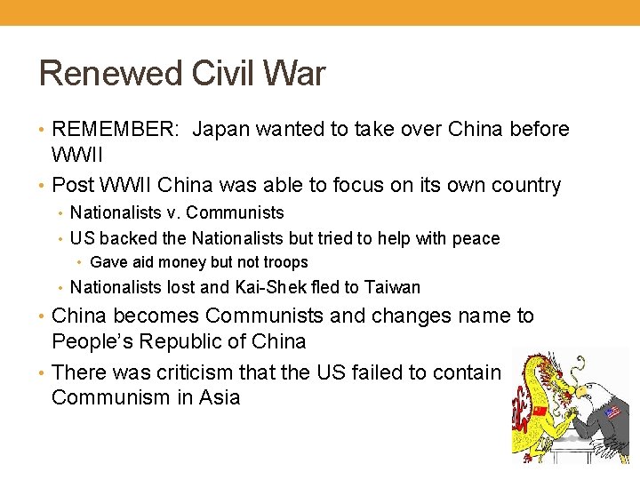 Renewed Civil War • REMEMBER: Japan wanted to take over China before WWII •