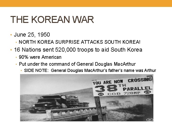 THE KOREAN WAR • June 25, 1950 • NORTH KOREA SURPRISE ATTACKS SOUTH KOREA!