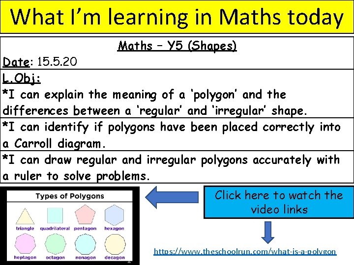 What I’m learning in Maths today Maths – Y 5 (Shapes) Date: 15. 5.