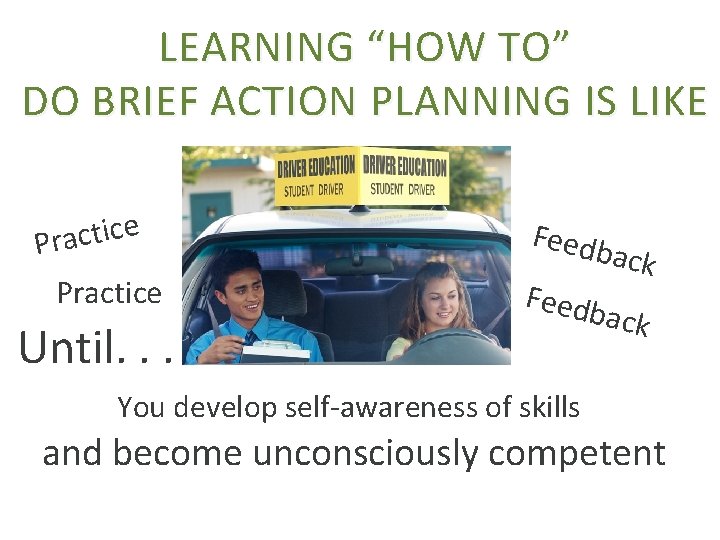 LEARNING “HOW TO” DO BRIEF ACTION PLANNING IS LIKE e c i t c