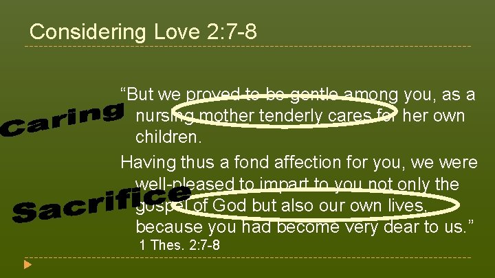 Considering Love 2: 7 -8 “But we proved to be gentle among you, as Considering Love 2: 7 -8 “But we proved to be gentle among you, as