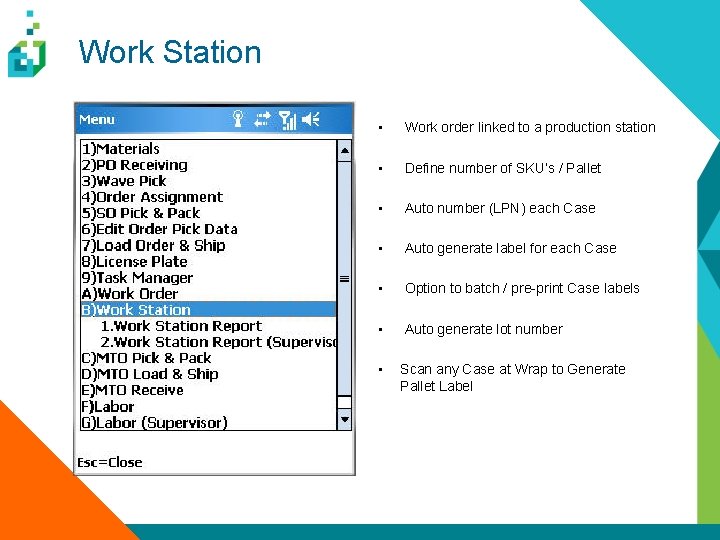 Work Station • Work order linked to a production station • Define number of