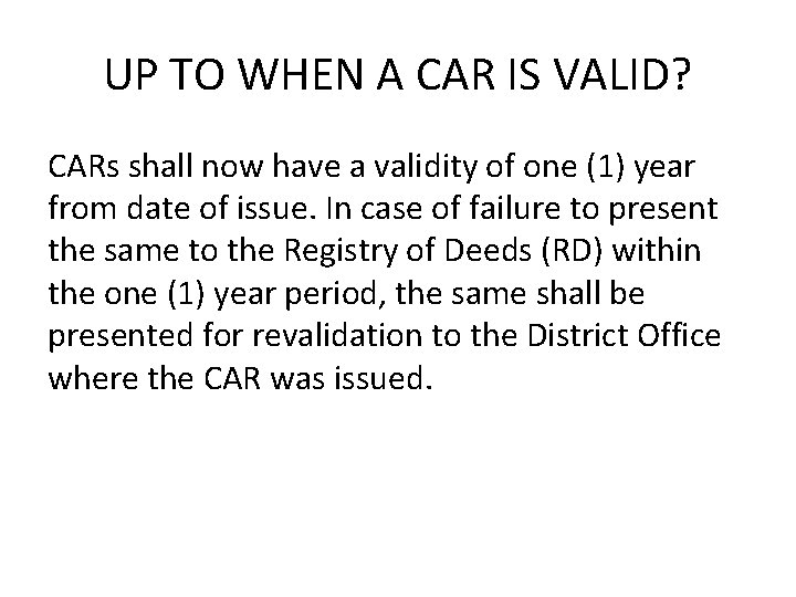 UP TO WHEN A CAR IS VALID? CARs shall now have a validity of