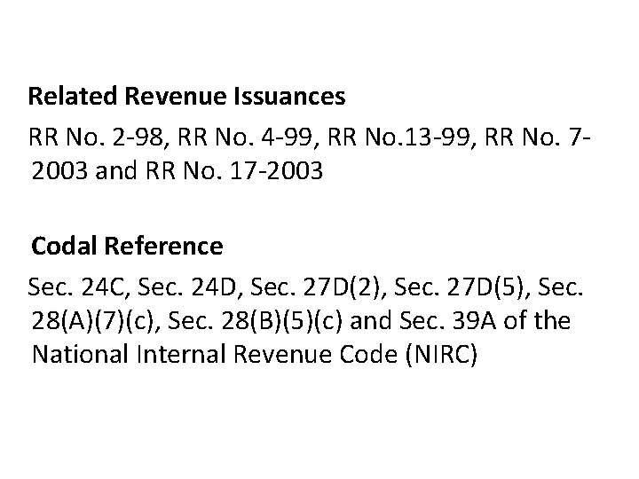 Related Revenue Issuances RR No. 2 -98, RR No. 4 -99, RR No. 13