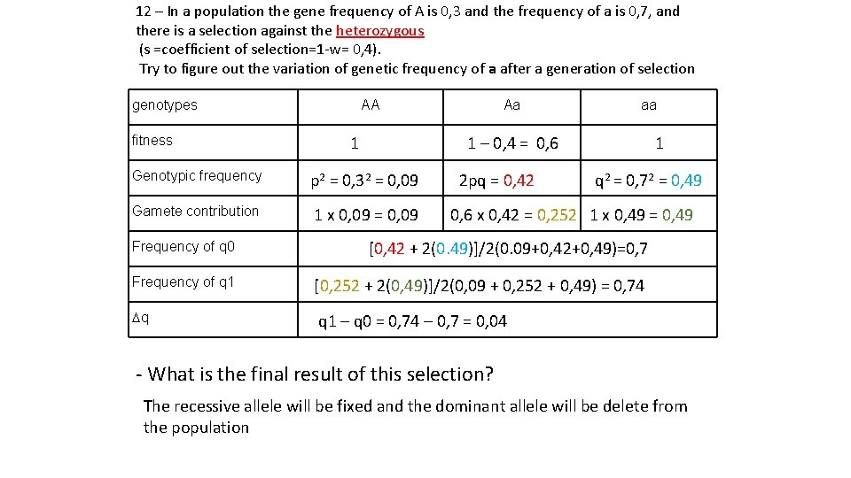 12 – In a population the gene frequency of A is 0, 3 and