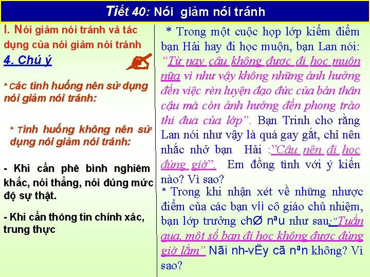 Tiết 40: Nói giảm nói tránh I. Nói giảm nói tránh và tác dụng