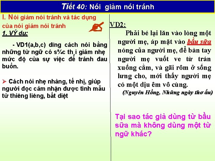 Tiết 40: Nói giảm nói tránh I. Nói giảm nói tránh và tác dụng