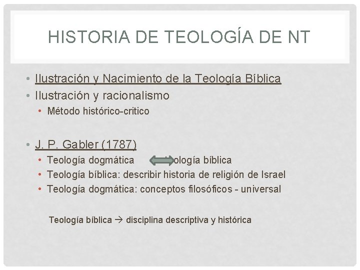 HISTORIA DE TEOLOGÍA DE NT • Ilustración y Nacimiento de la Teología Bíblica •