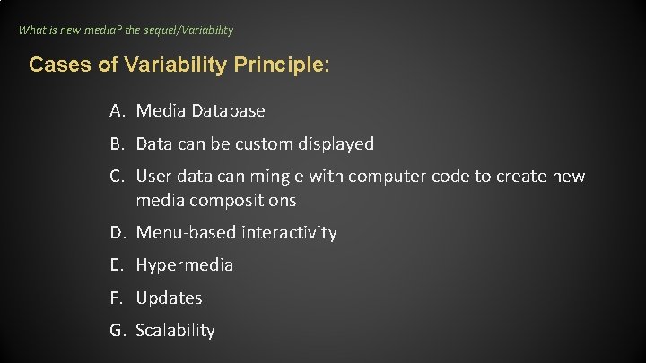 What is new media? the sequel/Variability Cases of Variability Principle: A. Media Database B. What is new media? the sequel/Variability Cases of Variability Principle: A. Media Database B.