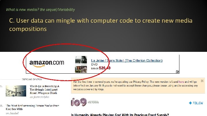 What is new media? the sequel/Variability C. User data can mingle with computer code What is new media? the sequel/Variability C. User data can mingle with computer code