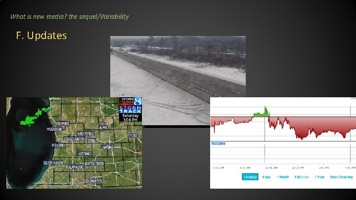 What is new media? the sequel/Variability F. Updates What is new media? the sequel/Variability F. Updates